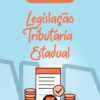 Flashcards Legislação Tributária Estadual Geral