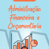 Flashcards Administração Financeira e Orçamentária (AFO)