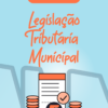 Flashcards Legislação Tributária Municipal Geral