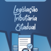 Resumo Legislação Tributária Estadual Geral