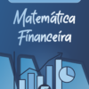 Resumo Matemática Financeira