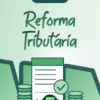 Combo Reforma Tributária Regular