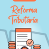 Flashcards Reforma Tributária