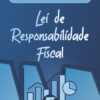 Resumo de Lei de Responsabilidade Fiscal (LRF)