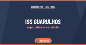 Concurso ISS Guarulhos: vagas, salário e como estudar