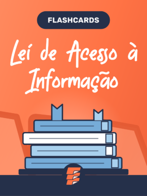 Flashcards Lei de Acesso à Informação (Lei 12.527/11)