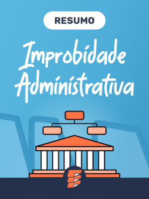 Resumo Improbidade Administrativa (Lei 8.429/92)