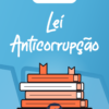 Resumo Lei Anticorrupção (Lei 12.846/13)