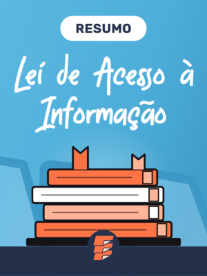 Resumo Lei de Acesso à Informação (Lei 12.527/11)