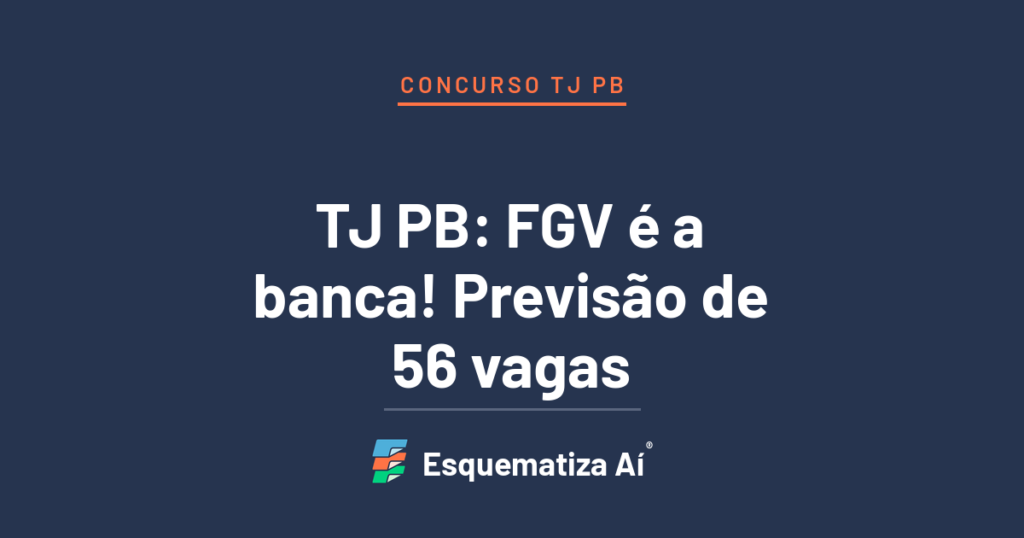 Concurso TJ PB: FGV é a banca definida e a previsão é de 56 vagas