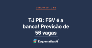 Concurso TJ PB: FGV é a banca definida e a previsão é de 56 vagas